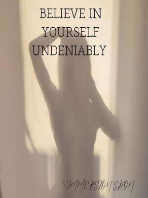 cover image of Believe  In Yourself  Undeniably